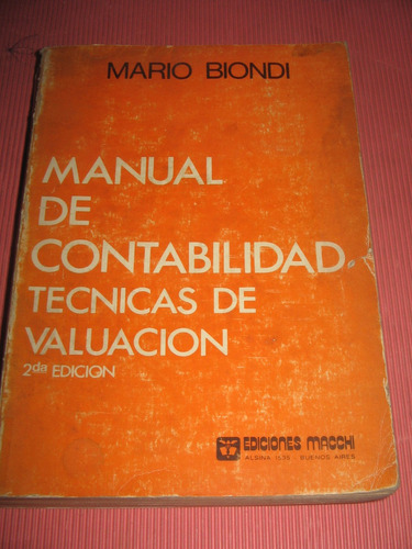 Manual De Contabilidad: Tecnicas De Valuacion 2da Ed. Biondi