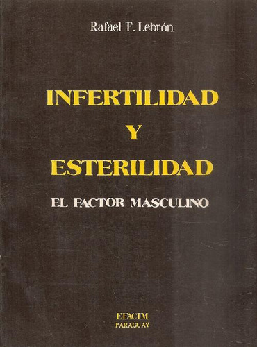 Libro Infertilidad Y Esterilidad De Rafael Lebron