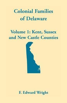 Libro Colonial Families Of Delaware, Volume 1 - F Edward ...