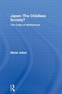 Libro Japan: The Childless Society?: The Crisis Of Mother...
