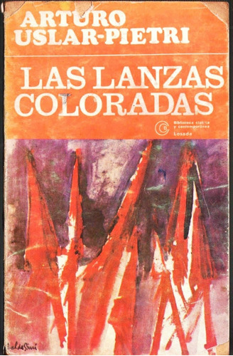 Las Lanzas Coloradas Editorial Losada Naranja Uslar Pietri