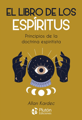 Libro El Libro De Los Espiritus - Kardec, Allan