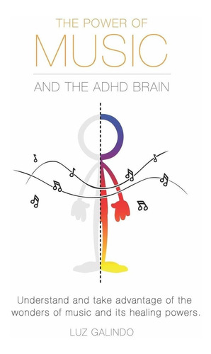 Libro The Power Of Music And The Adhd Brain: Understand An