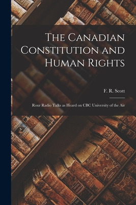 Libro The Canadian Constitution And Human Rights: Rour Ra...