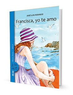 Francisca, Yo Te Amo