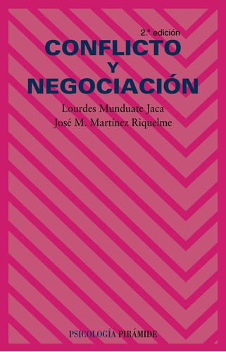 Conflicto y negociación, de Munduate, Lourdes. Serie Psicología Editorial PIRAMIDE, tapa blanda en español, 2003