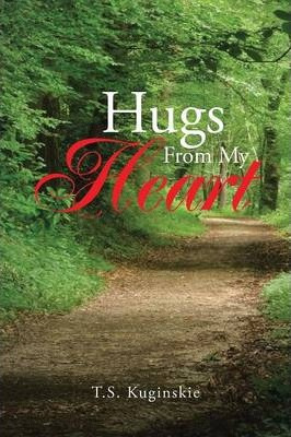 Libro Hugs From My Heart - T S Kuginskie