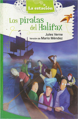 Los Piratas Del Halifax - Julio Verne * Estación Mandioca