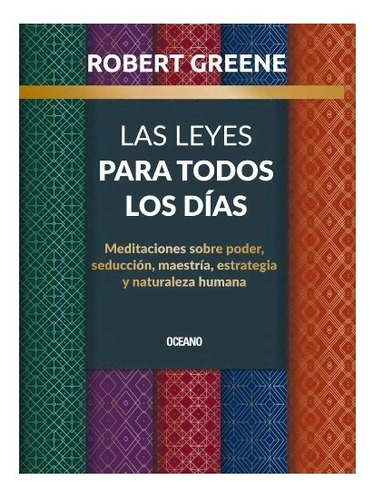 Las  Leyes Para Todos Los Días - Robert Greene.  T. Dura 