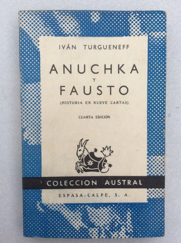 Anuchka Y Fausto. Iván Turhueneff. 4° Edición. 1963. 