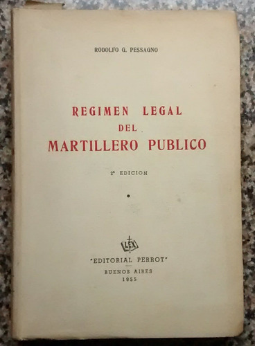 Rodolfo Pessagno - Régimen Del Martillero Público 1955