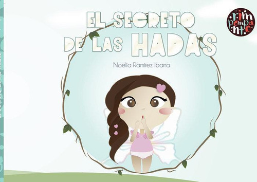 Libro: El Secreto De Las Hadas. Ramírez Ibarra, Noelia. Edit