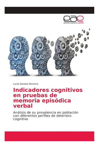 Libro: Indicadores Cognitivos En Pruebas De Memoria Verbal: