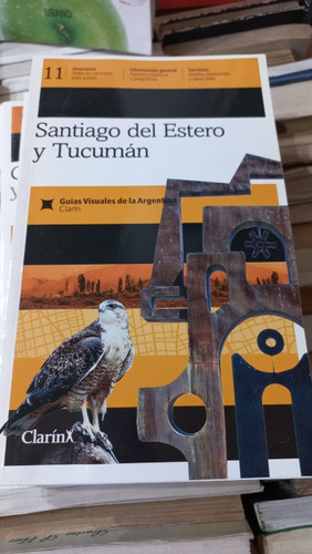 Guías Visuales De La Argentina Santiago Del Estero Y Tucumán