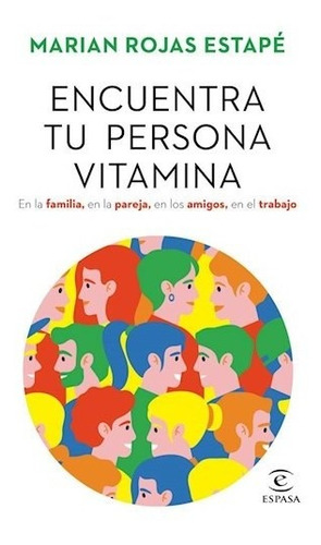 Encuentra Tu Persona Vitamina - Rojas Estape Marian (libro)