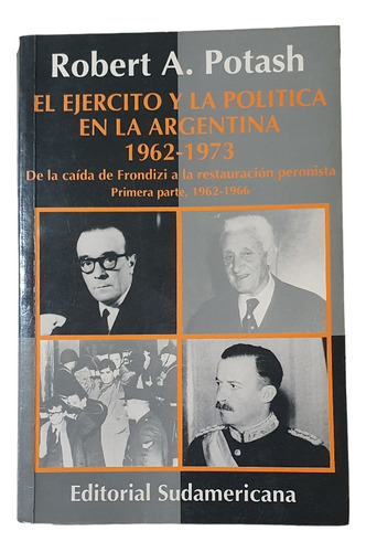 El Ejército Y La Política En Argentina 1962 - 1973 Parte 1