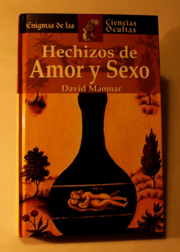 Libro  Hechizos De Amor Y Sexo 