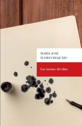 Libro Las Razones Del Alma - Flores, Marã­a Josã©