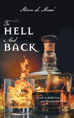 Libro To Hell And Back: A Life In Addiction And Recovery ...