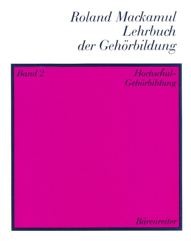 Lehrbuch Der Gehorbildung: Hochschul-gehorbildung (band 2).