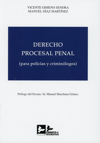 Derecho Procesal Penal: (para Policías Y Criminólogos) / Vic