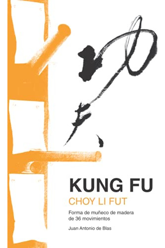 Kung Fu Choy Li Fut: Forma De Muñeco De Madera De 36 Movimie