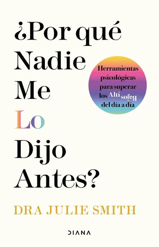 Libro Â¿por Que Nadie Me Lo Dijo Antes? - Dr Julie Smith