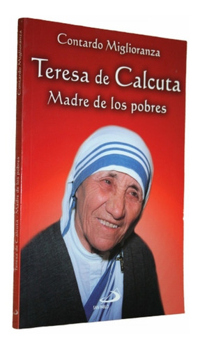 Teresa De Calcuta Madre De Los Pobres - C. Miglioranza