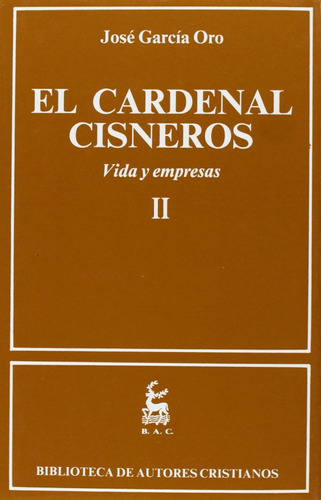 El Cardenal Cisneros.vida Y Empresas.ii