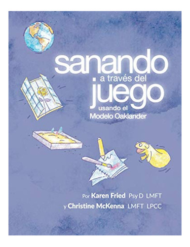 Libro : Sanando A Traves Del Juego Usando El Modelo...