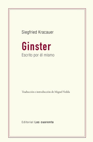 Ginster Siegfied Kracauer Las Cuarenta