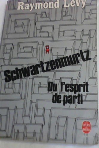 Schavartzenmurtz (raymond Levy) (l`espirit De Parti)-unico-