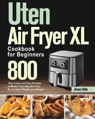Libro Uten Air Fryer Xl Cookbook For Beginners : 800-day ...