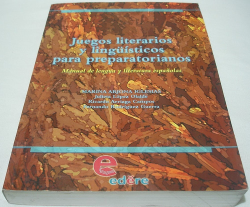 Juegos Literarios Y Lingüisticos Para Preparatorianos Arjona