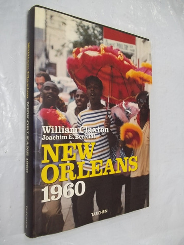 Livro - New Orleans 1960 William Claxton Joachim E. - Outlet