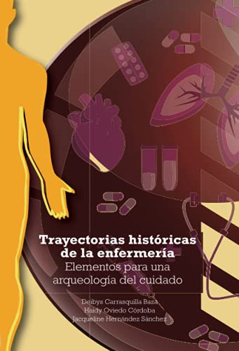 Trayectorias Historicas De La Enfermeria: Elementos Para Una