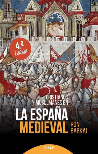 Cristianos Y Musulmanes En La Espaãâ±a Medieval, De Barkai, Ron. Editorial Ediciones Rialp S.a., Tapa Blanda En Español