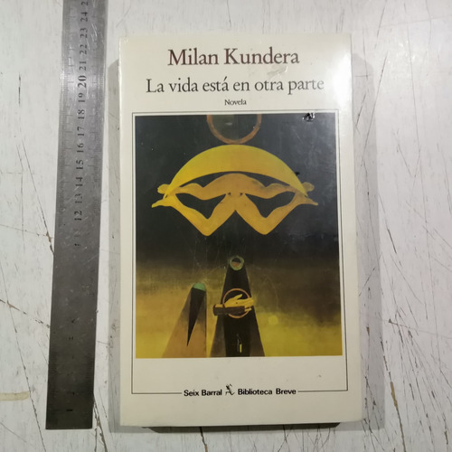 La Vida Está En Otra Parte Milan Kundera Nuevo Retractilado