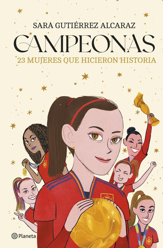 Campeonas, De Sara Gutierrez Alcaraz. Editorial Editorial Planeta S.a, Tapa Dura En Español