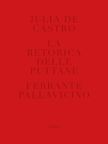 La Retorica Delle Puttane., De De Castro., Julia. Editorial La Fabrica, Tapa Dura En Español