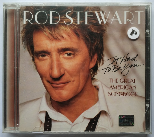 Cd Rod Stewart It Had To Be You The Great American Songbook
