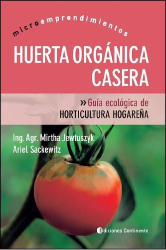 Libro - Huerta Organica Casera, De Jewtuszyk Mirtha. Editor