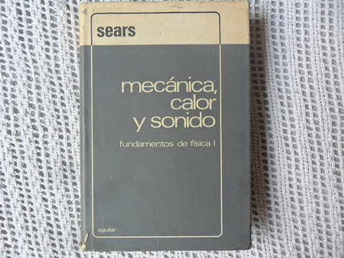 Libro Sears Mecánica, Calor Y Sonido Fundamentos De Física I