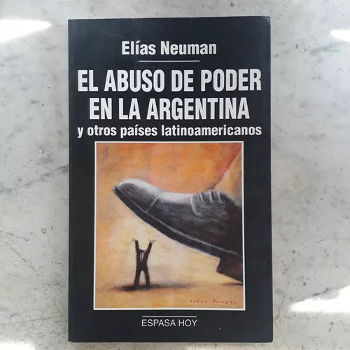 El Abuso De Poder En La Argentina Y Otros Países Latinoameri