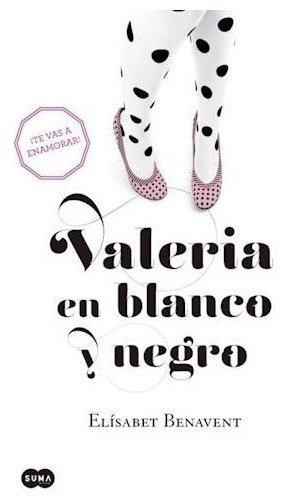 Valeria En Blanco Y Negro  Valeria 3  Elísabet Benavent Suma