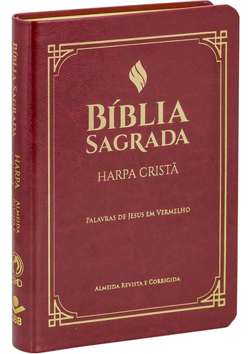 Bíblia Sagrada Letra Grande com Harpa Cristã - Capa em couro sintético, vinho: Almeida Revista e Corrigida (ARC) com Letras Vermelhas, de Sociedade Bíblica do Brasil, SBB. Editora Sociedade Bíblica do Brasil, capa dura em português, 2021