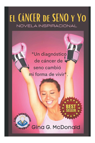 Libro: El Cáncer De Seno Y Yo: Un Diagnóstico De Cáncer De
