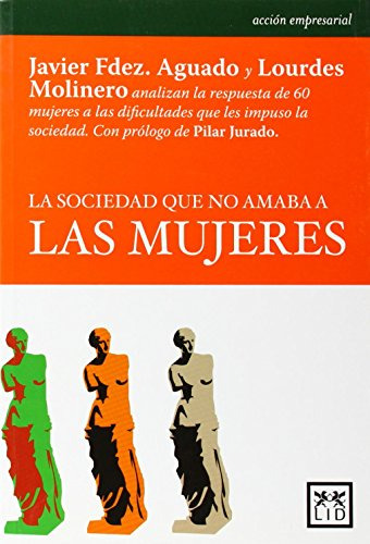 Libro La Sociedad Que No Amaba A Las Mujeres. Acción Empresa