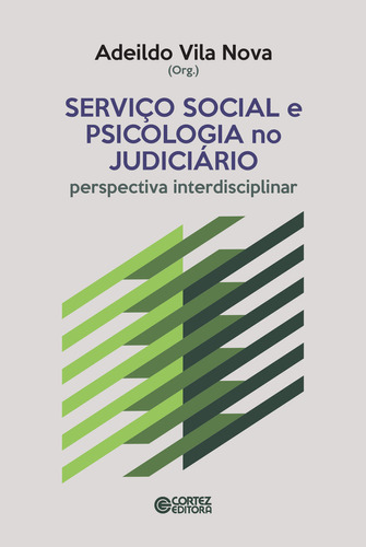 Serviço Social E A Psicologia No Judiciário, De Adeildo Vila Nova. Editora Cortez Em Português