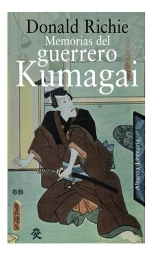 Memorias Del Guerrero Kumagai (alianza Literaria (al)) - Do